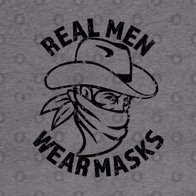 Real Men Wear Masks by RKP'sTees